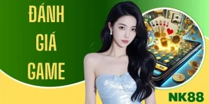Đánh Giá Game Esports NK88 - Review Siêu Phẩm Chuyên Nghiệp