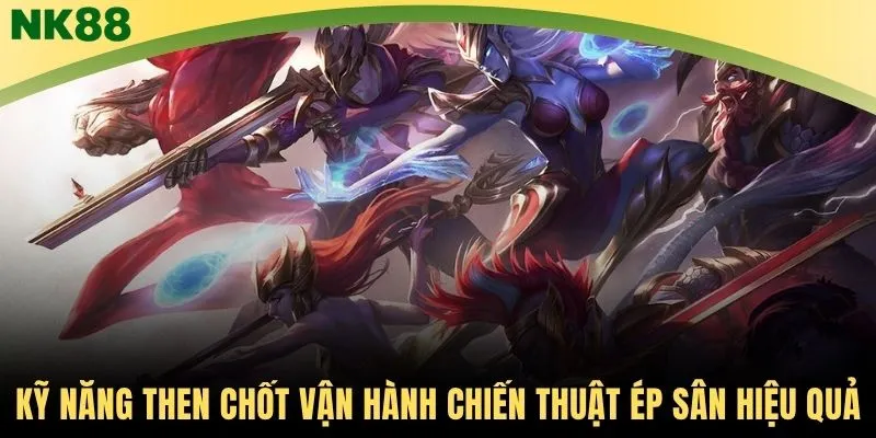 Kỹ năng then chốt vận hành chiến thuật ép sân hiệu quả